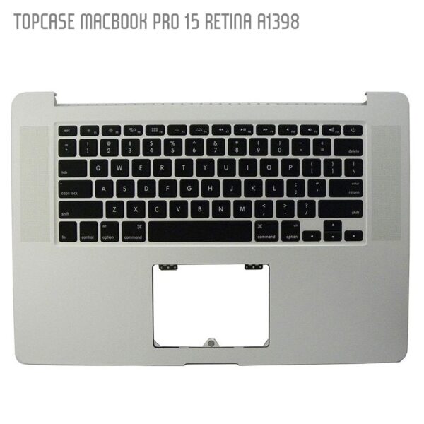 Topcase Palmrest Keyboard macbook Pro 15" Retina A1398 (Mid 2012-Mid 2014) Tcmac21