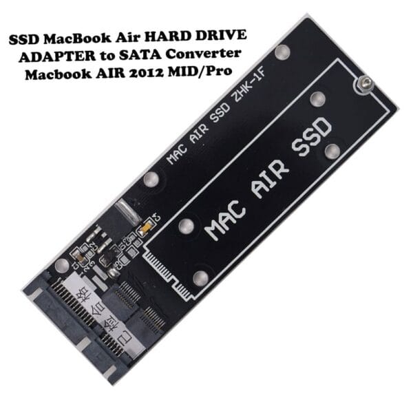 Converter SSD MacBook Air HARD DRIVE ADAPTER to SATA Macbook AIR 2012 MID/Pro ZHK-1F