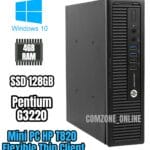 Mini PC HP t820 Flexible Thin Client Pentium G3220 4GB SSD 128GB