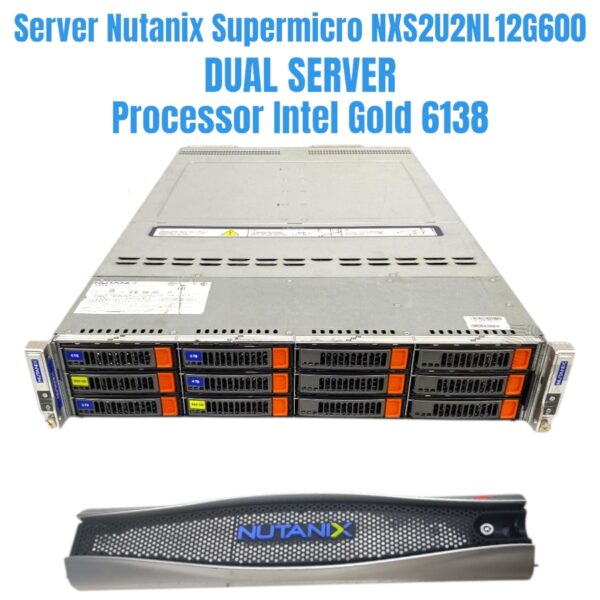 Server Nutanix Supermicro NXS2U2NL12G600 12 Bay LFF Dual Node Server Xeon Gold Xeon Gold 6138 Ram DDR4 svr12